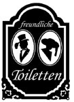 Schild im nostalgischen Look mit einem Herrn und einer Dame sowie Aufschrift "Freundliche Toiletten"